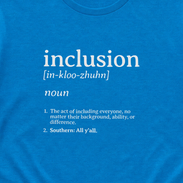 Inclusion Definition - Southern Style Tee Sapphire t-shirt, design close-up