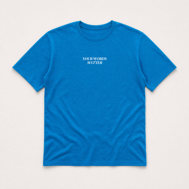 Your Words Matter Tee Sapphire t-shirt, front