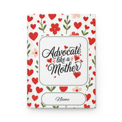 Mothers Day 2025 - Advocate Like A Mother Personalized Hardcover Journal Notebook