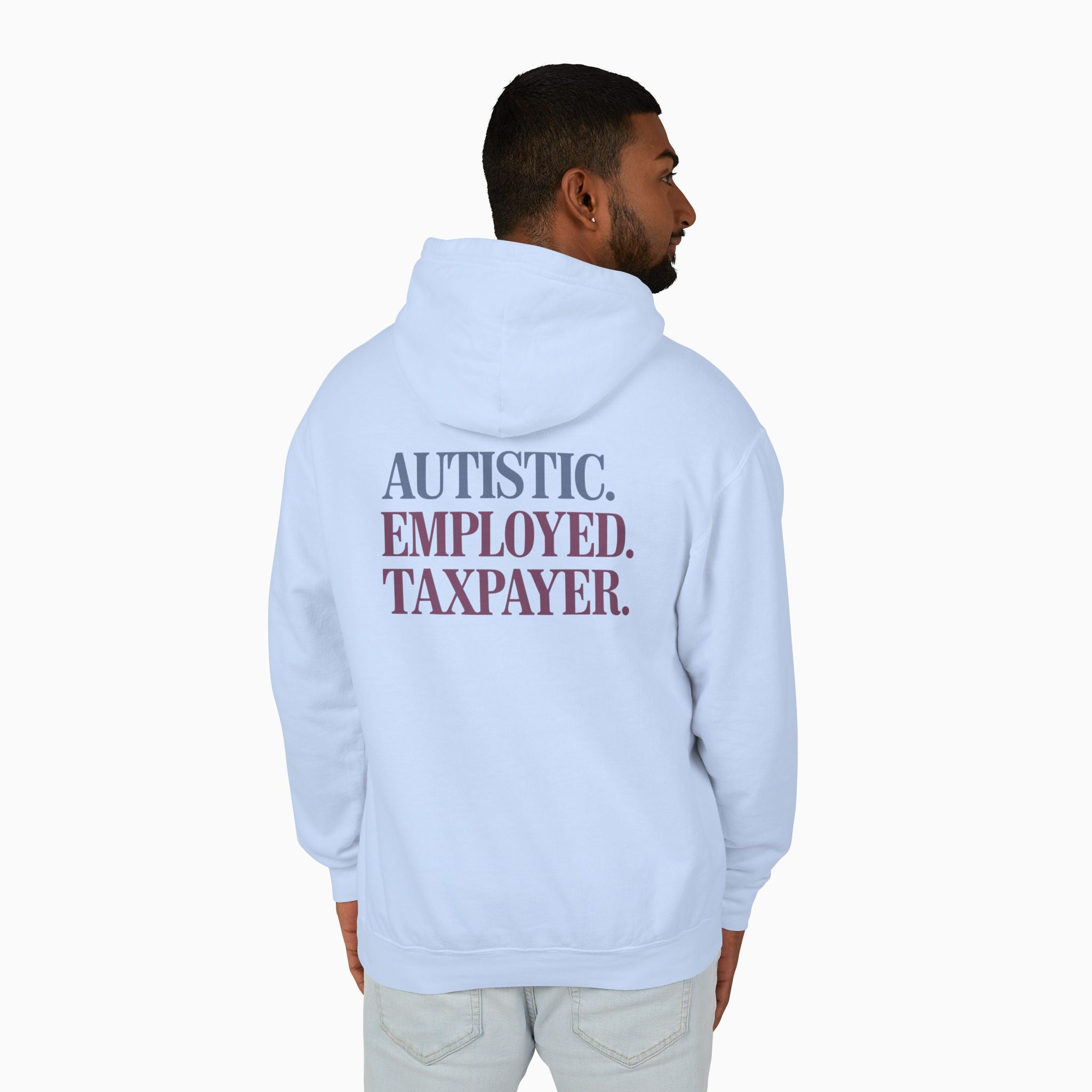 Autistic. Employed. Taxpayer Comfort Colors Lightweight Hoodie