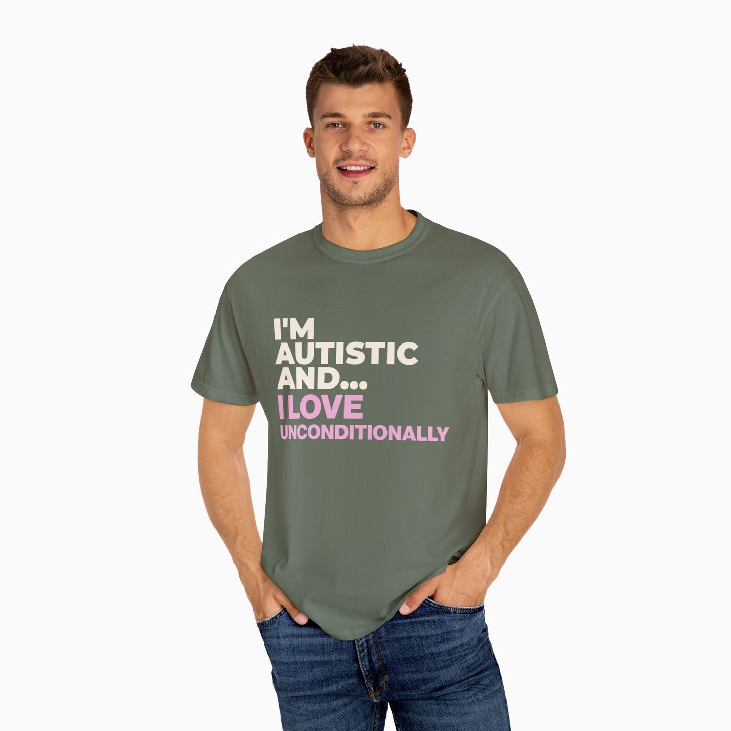 I'm Autistic and I Love Unconditionally Comfort Colors Tee