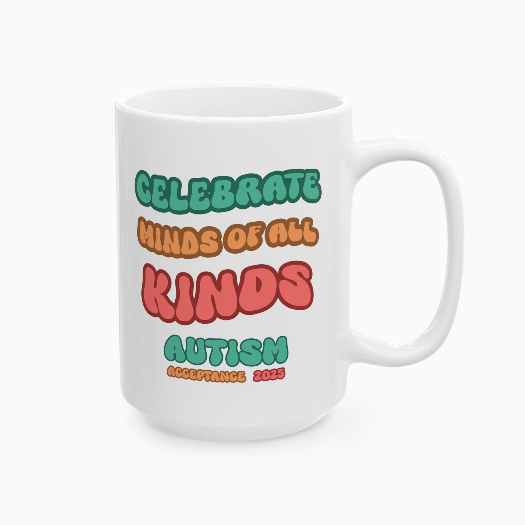 Autism Awareness 2025 - Celebrate Minds of All Kinds Ceramic Mug