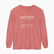 Inclusion Definition Comfort Colors Long Sleeve T-Shirt