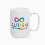Autism Awareness 2025 - Infinity Acceptance Ceramic Mug