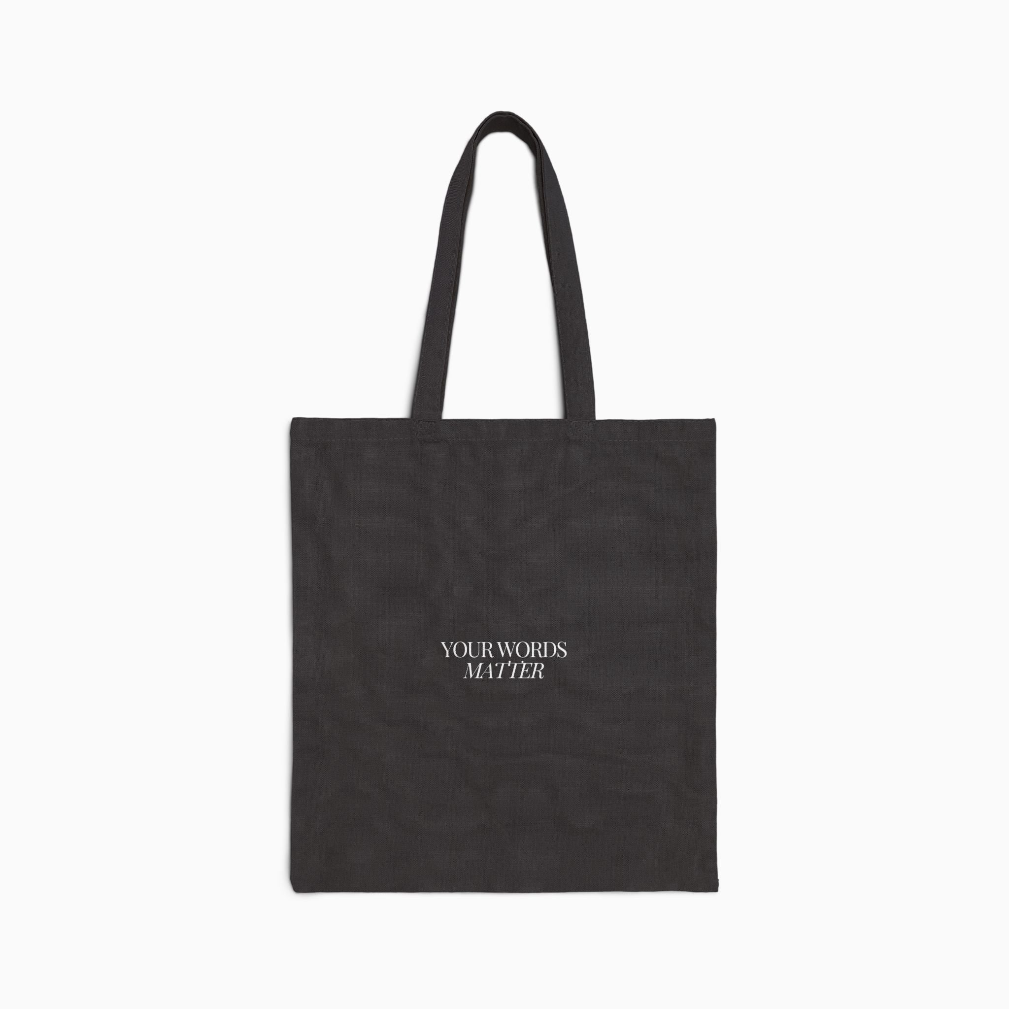 Your Words Matter Tote Bag