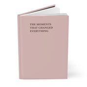 The Moments That Changed Everything Journal - Blush