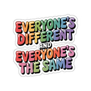 Everyone's Different and Everyone's the Same Sticker