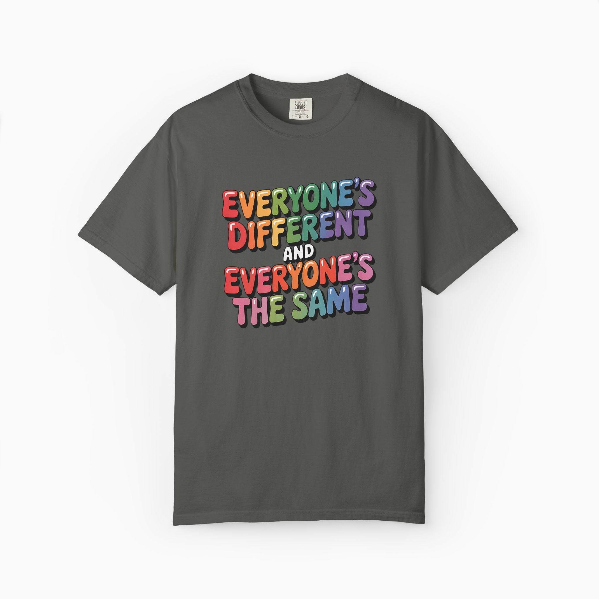 Everyone's Different and Everyone's the Same Comfort Colors Tee