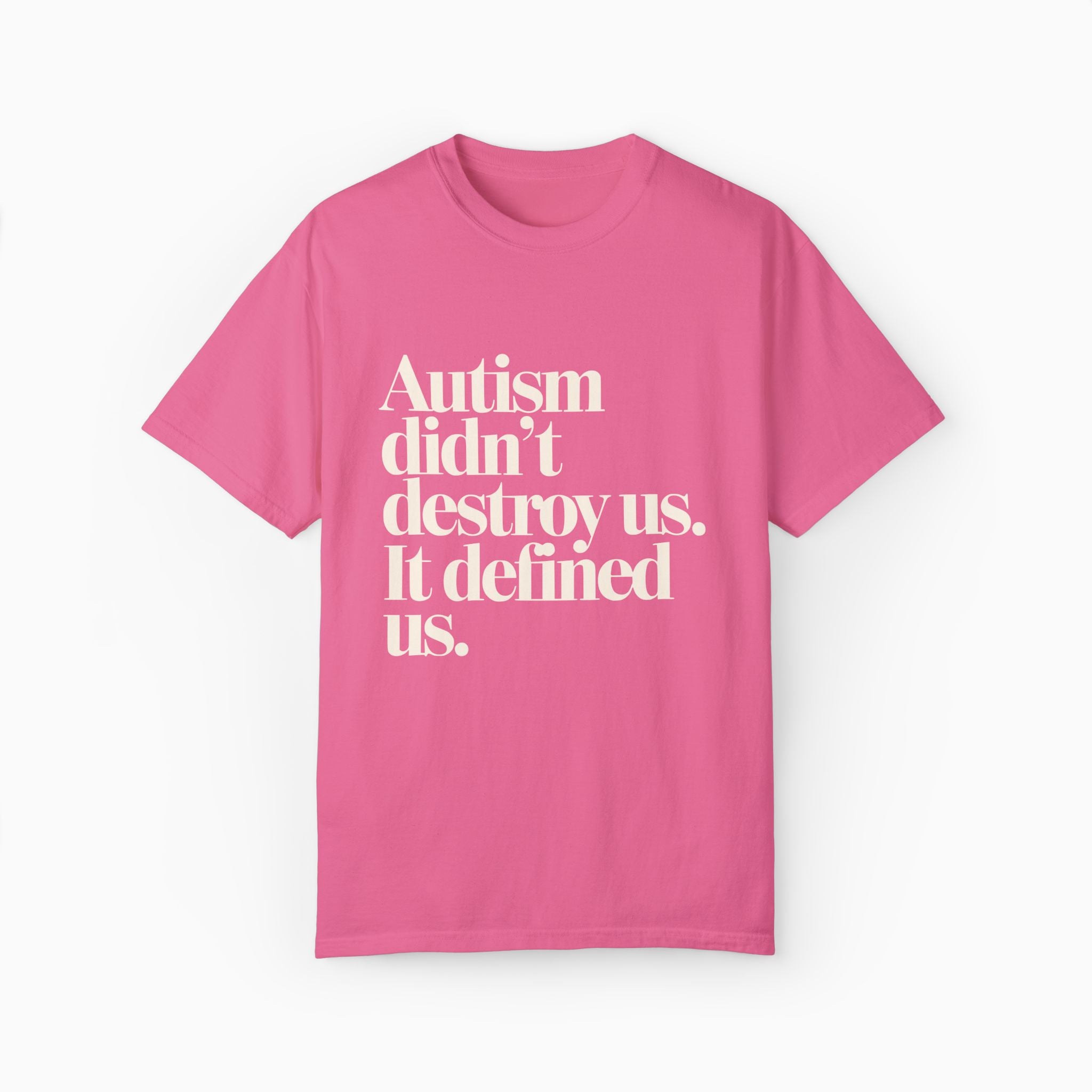 Autism Didn't Destroy Us Comfort Colors Tee