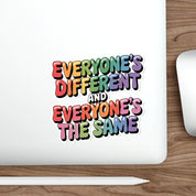 Everyone's Different and Everyone's the Same Sticker
