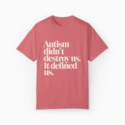 Autism Didn't Destroy Us Comfort Colors Tee