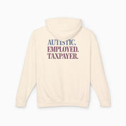 Autistic. Employed. Taxpayer Comfort Colors Lightweight Hoodie
