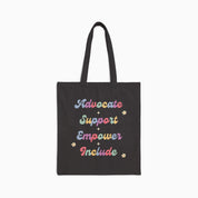 Advocate Support Empower Include Tote Bag