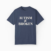 Autism ≠ Broken Comfort Colors Tee