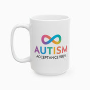Autism Awareness 2025 - Infinity Acceptance Ceramic Mug