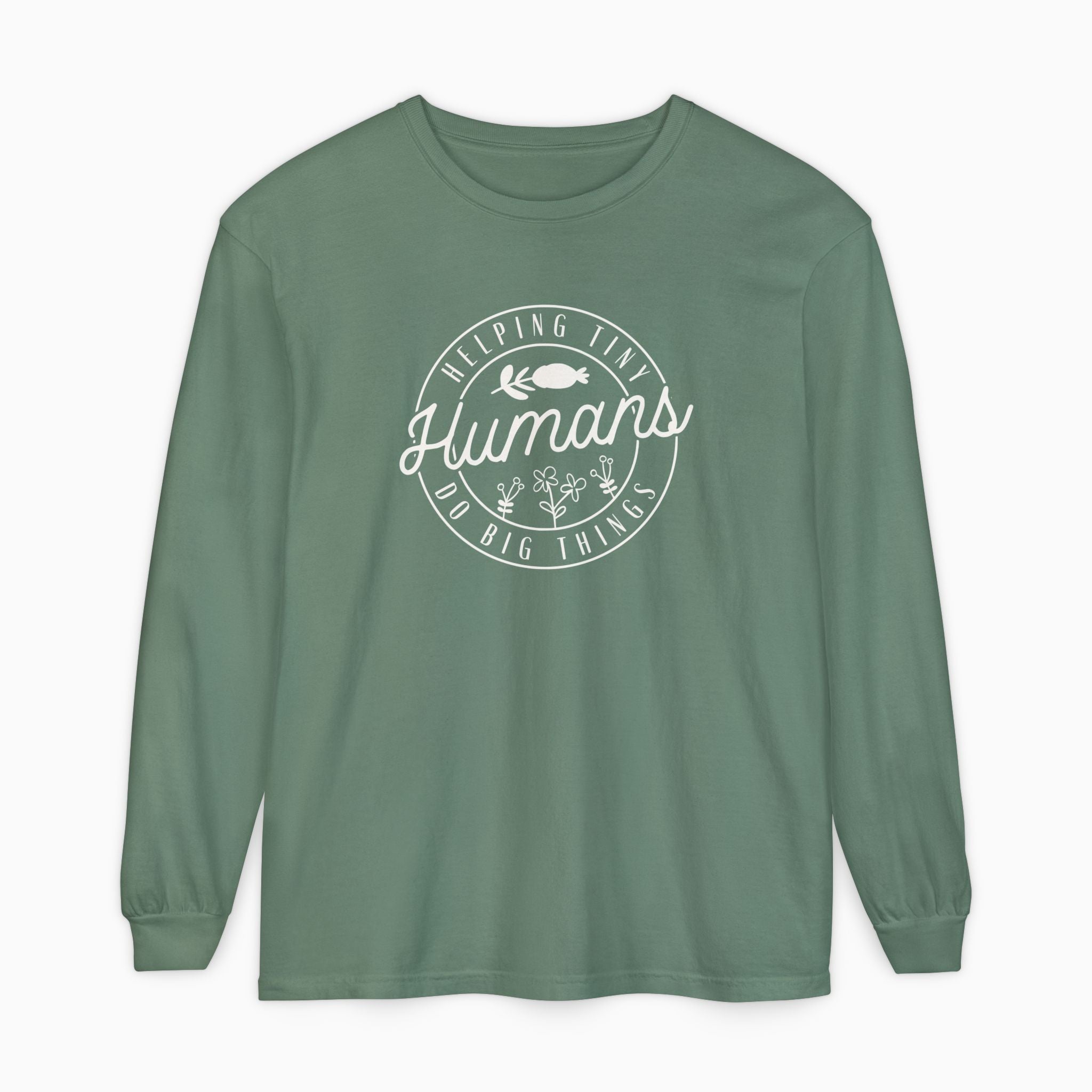 Helping Tiny Humans Do Big Things Comfort Colors Long Sleeve T-Shirt
