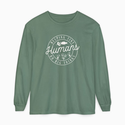 Helping Tiny Humans Do Big Things Comfort Colors Long Sleeve T-Shirt