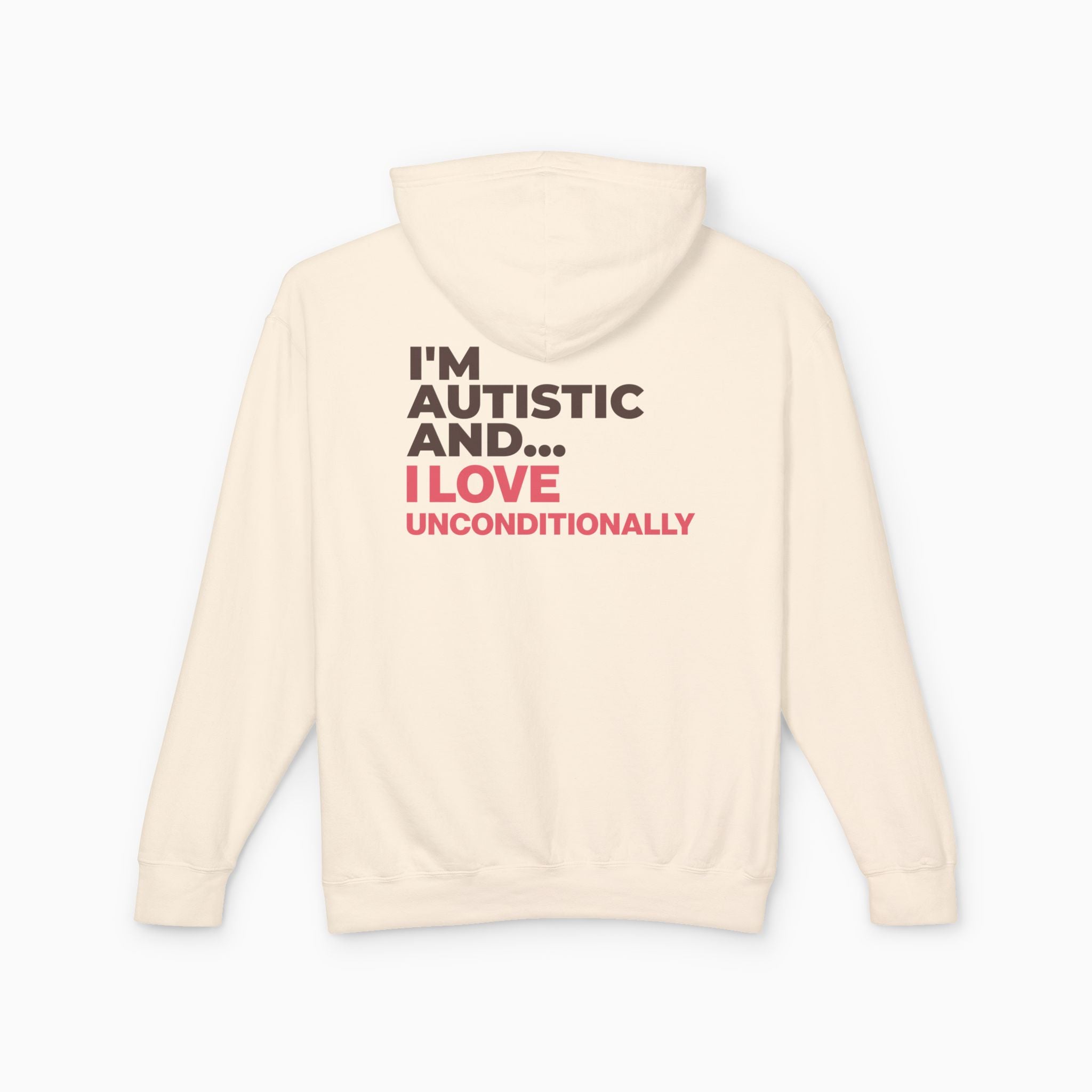 I'm Autistic and I Love Unconditionally Comfort Colors Lightweight Hoodie