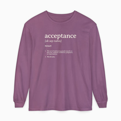 Acceptance Definition Comfort Colors Long Sleeve T-Shirt