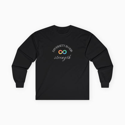 Diversity Is Our Strength Long Sleeve T-Shirt