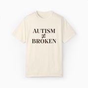 Autism ≠ Broken Comfort Colors Tee