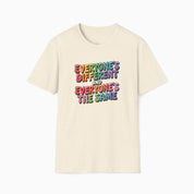 Everyone's Different and Everyone's the Same Tag-Free Tee