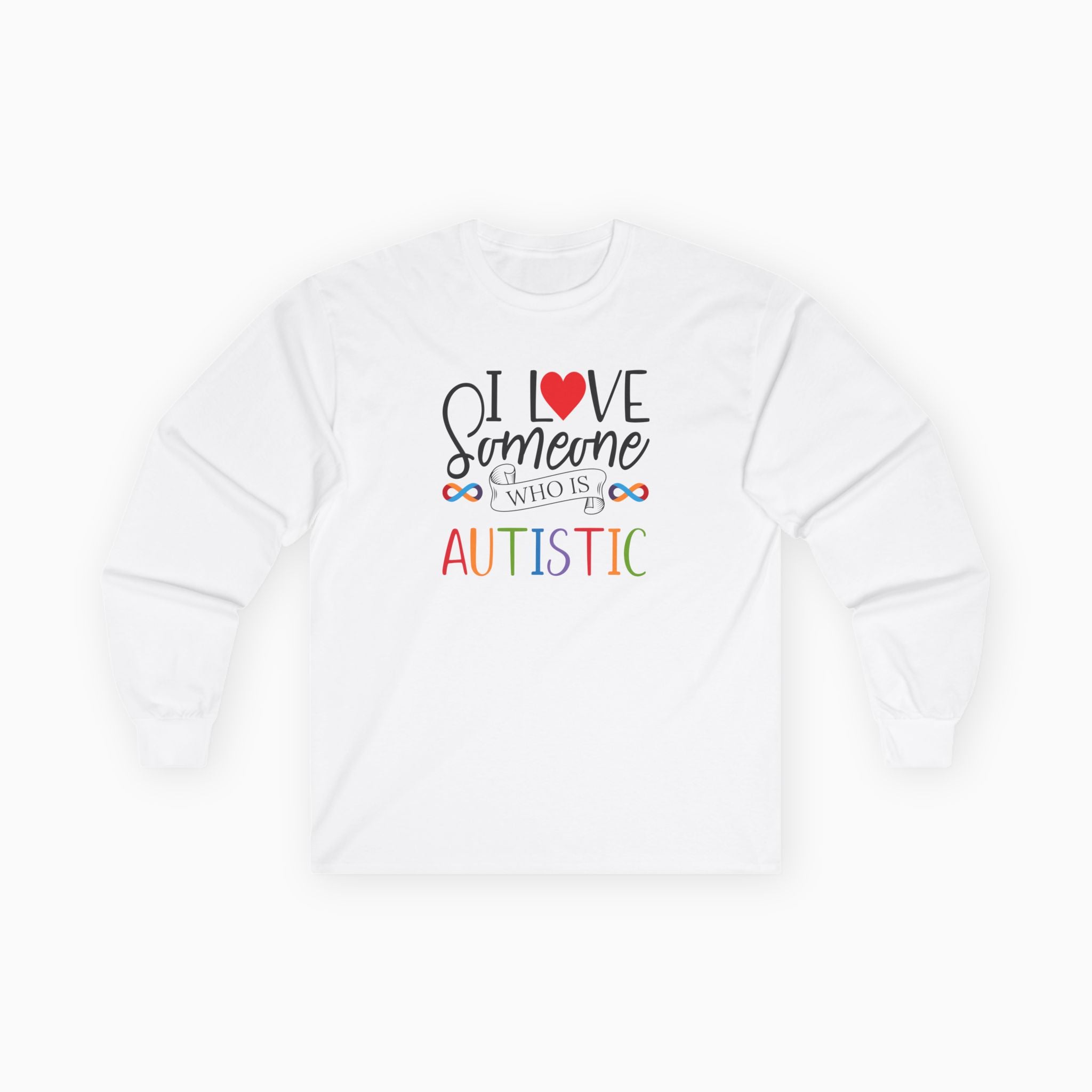I Love Someone Who Is Autistic Long Sleeve T-Shirt