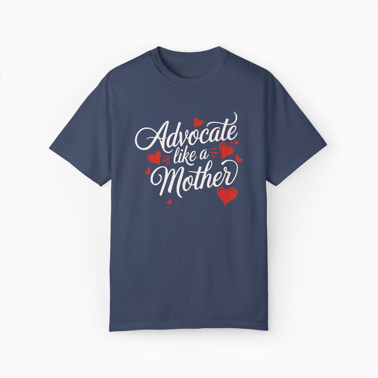 Advocate Like A Mother Comfort Colors Tee