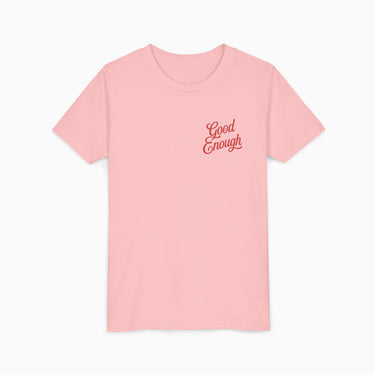 Good Enough Is Enough Youth Tee