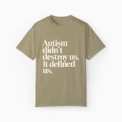 Autism Didn't Destroy Us Comfort Colors Tee