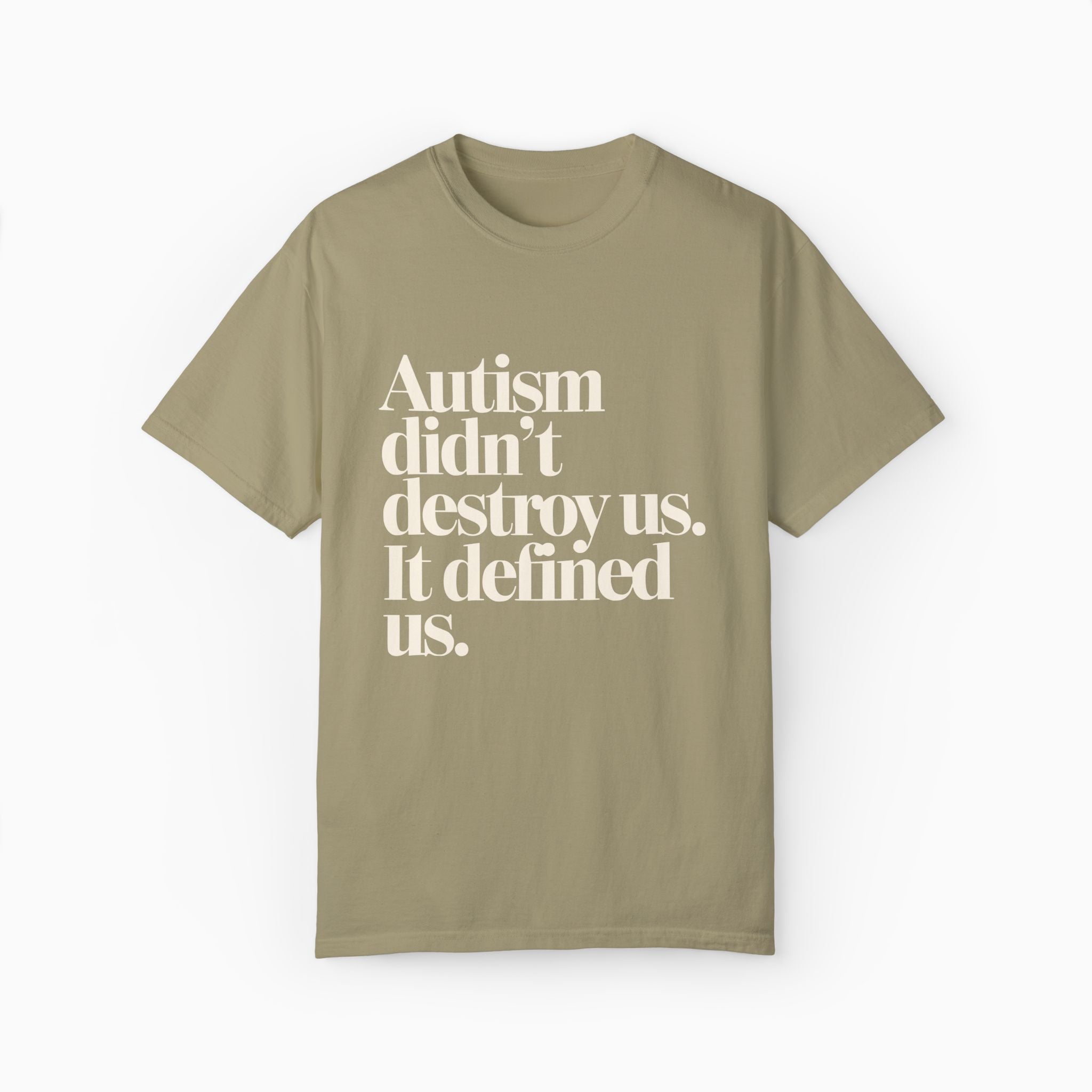 Autism Didn't Destroy Us Comfort Colors Tee