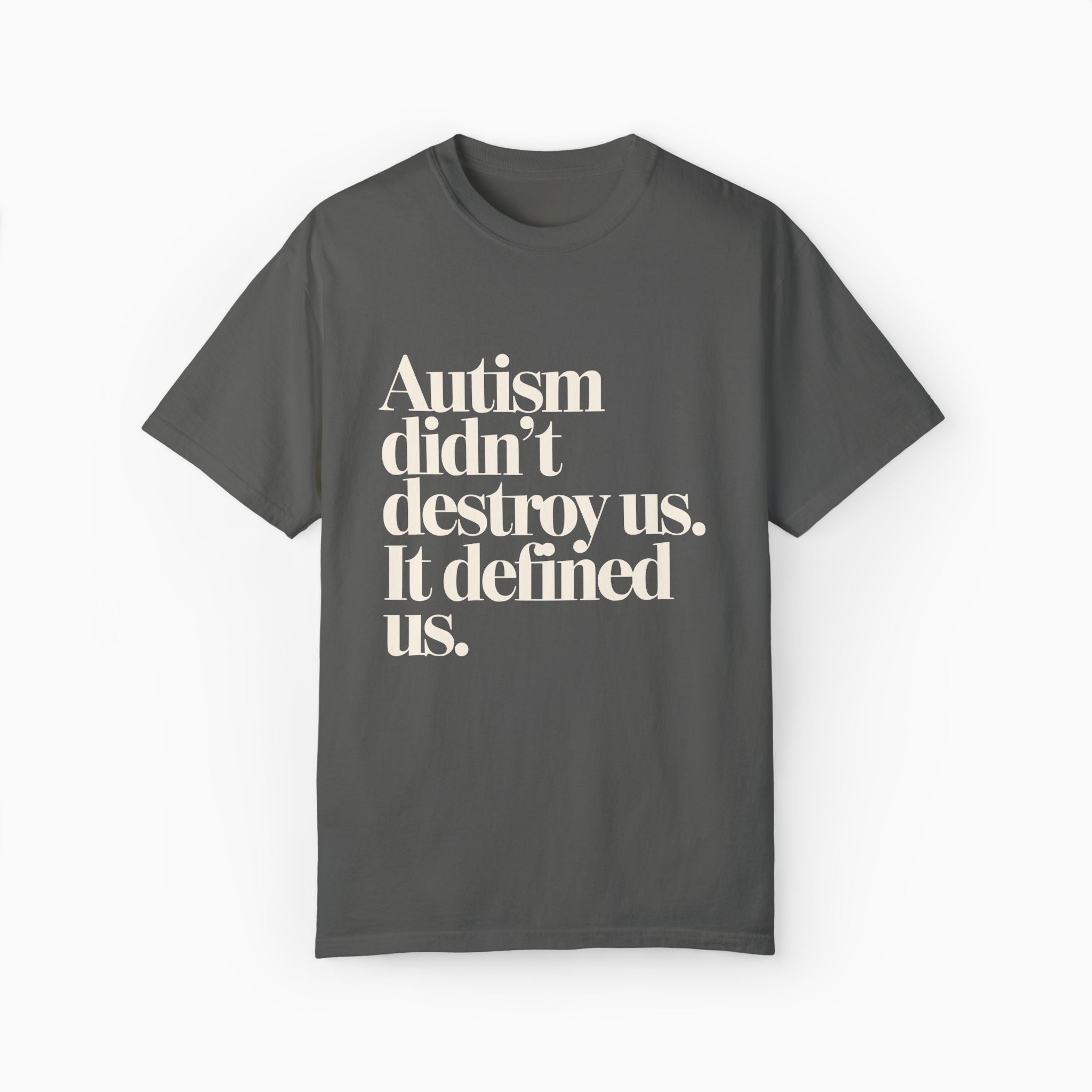 Autism Didn't Destroy Us Comfort Colors Tee