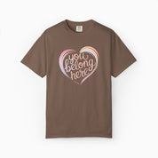 You Belong Here Comfort Colors Tee