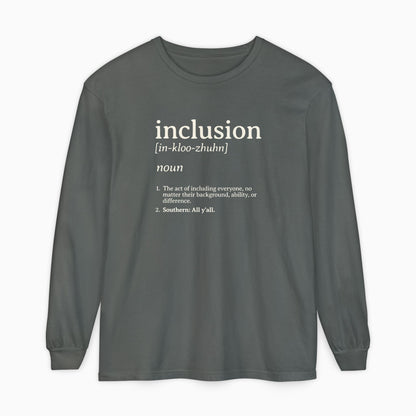 Inclusion Definition Comfort Colors Long Sleeve T-Shirt