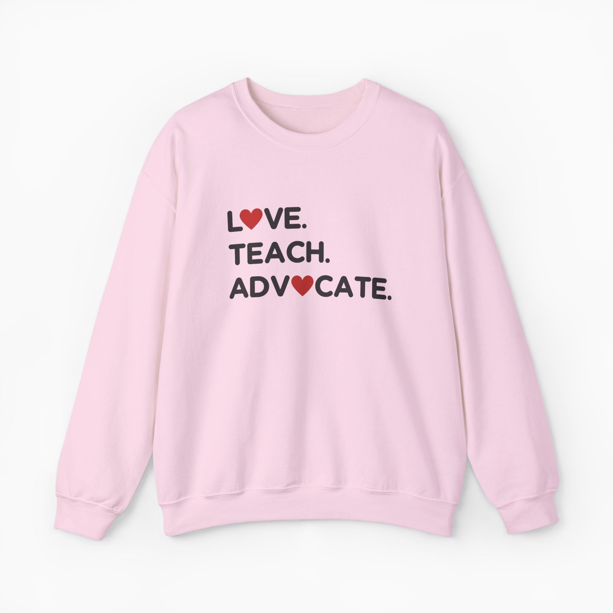 Love Teach Advocate - Love Hearts Sweatshirt