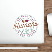 Helping Tiny Humans Do Big Things Sticker