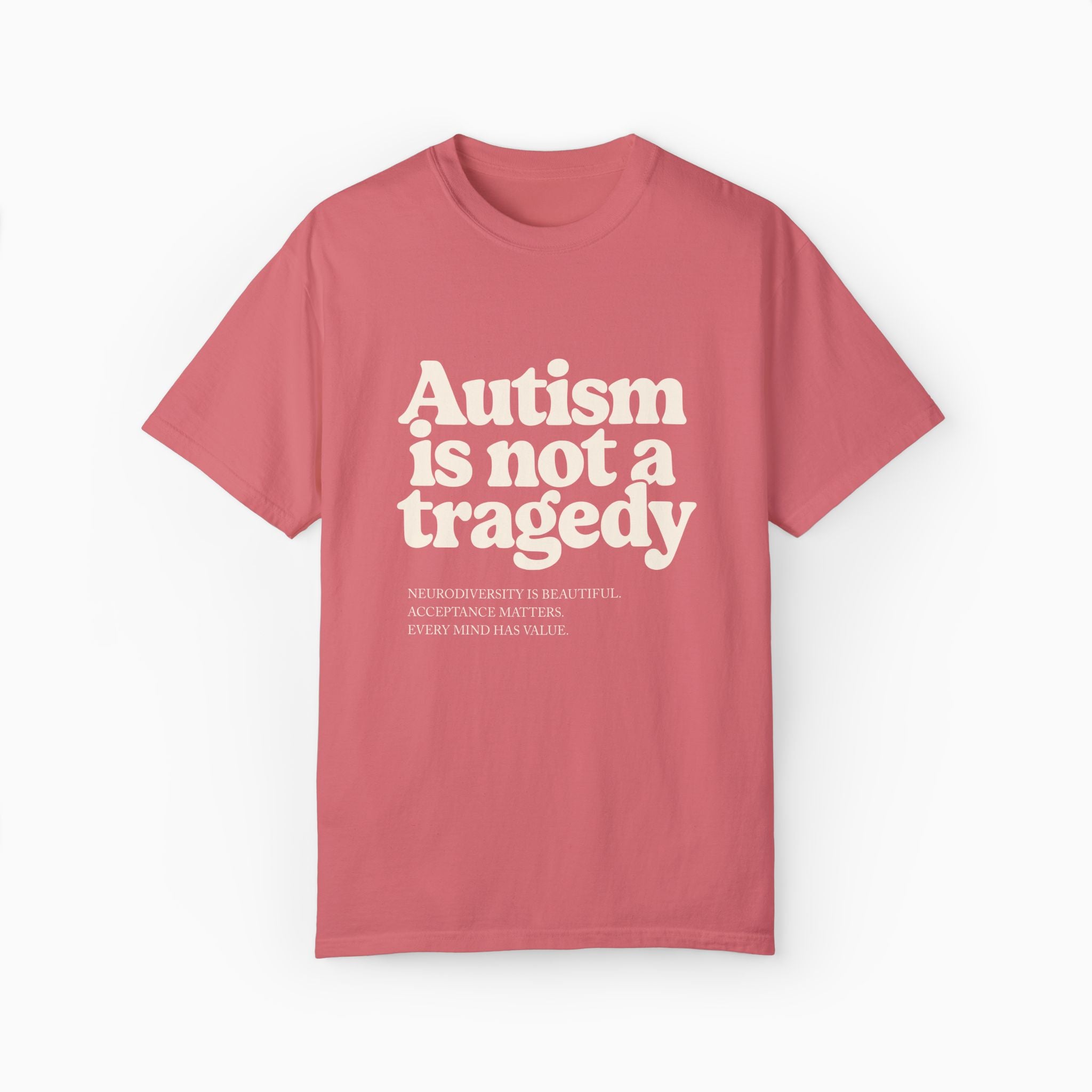 Autism is Not a Tragedy Comfort Colors Tee
