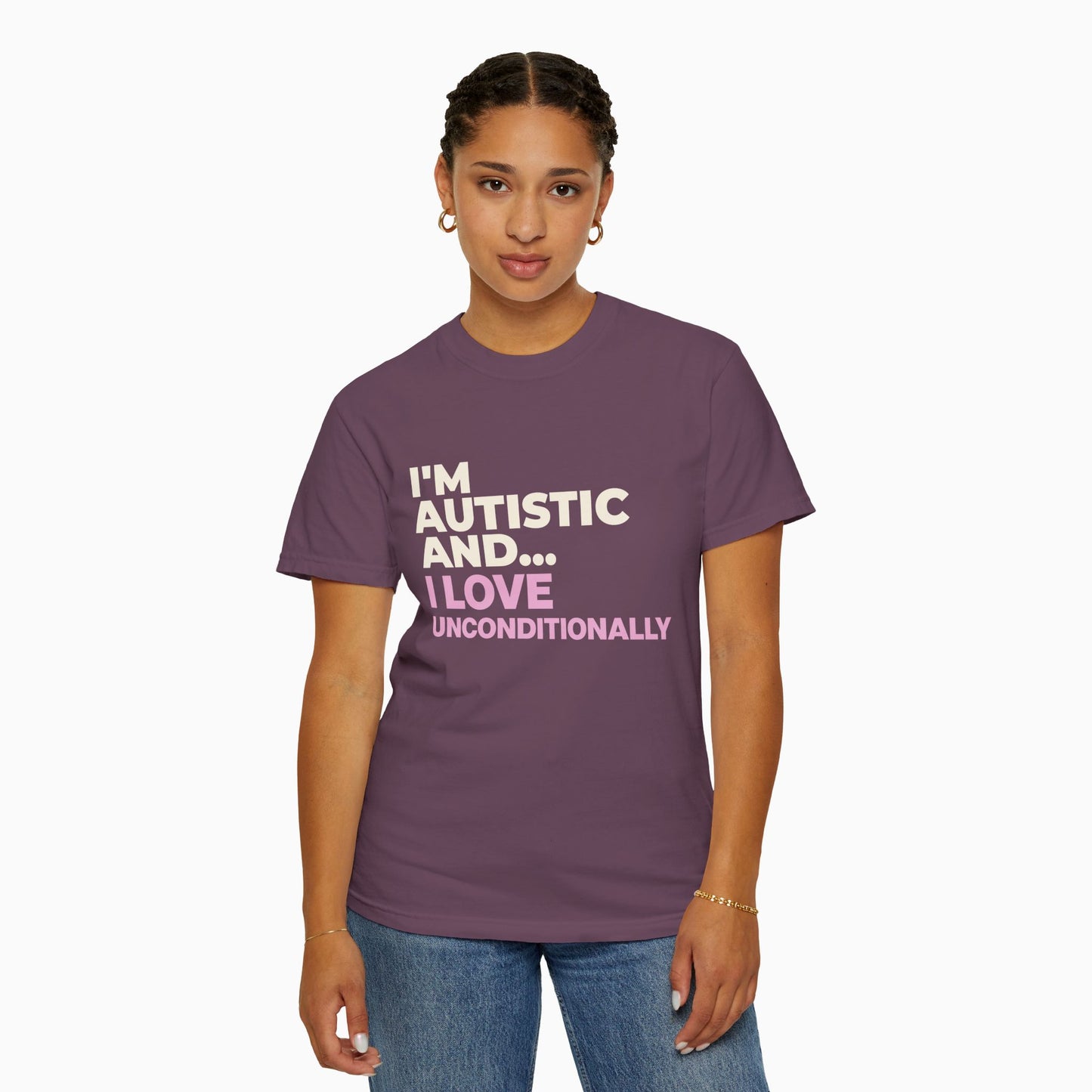I'm Autistic and I Love Unconditionally Comfort Colors Tee