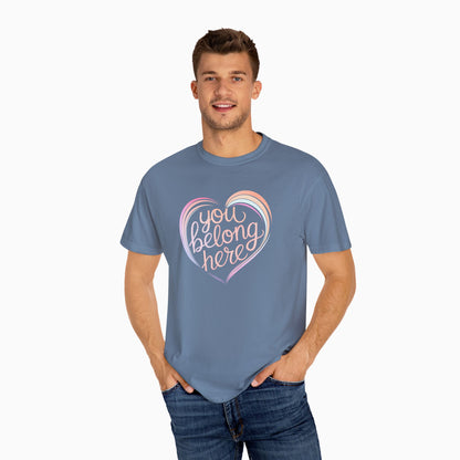 You Belong Here Comfort Colors Tee