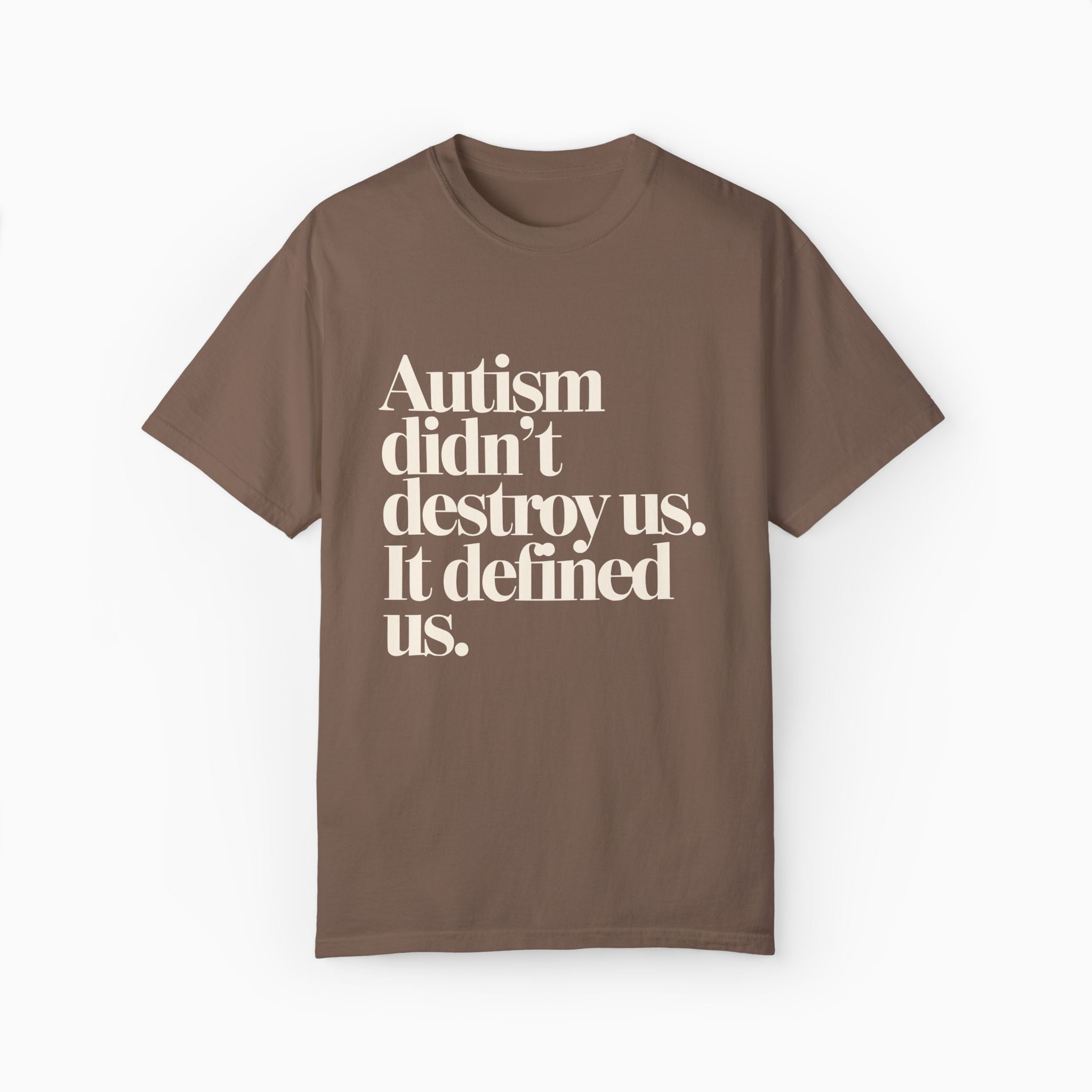 Autism Didn't Destroy Us Comfort Colors Tee