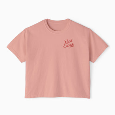 Good Enough Is Enough Boxy Tee