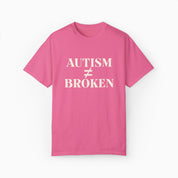 Autism ≠ Broken Comfort Colors Tee