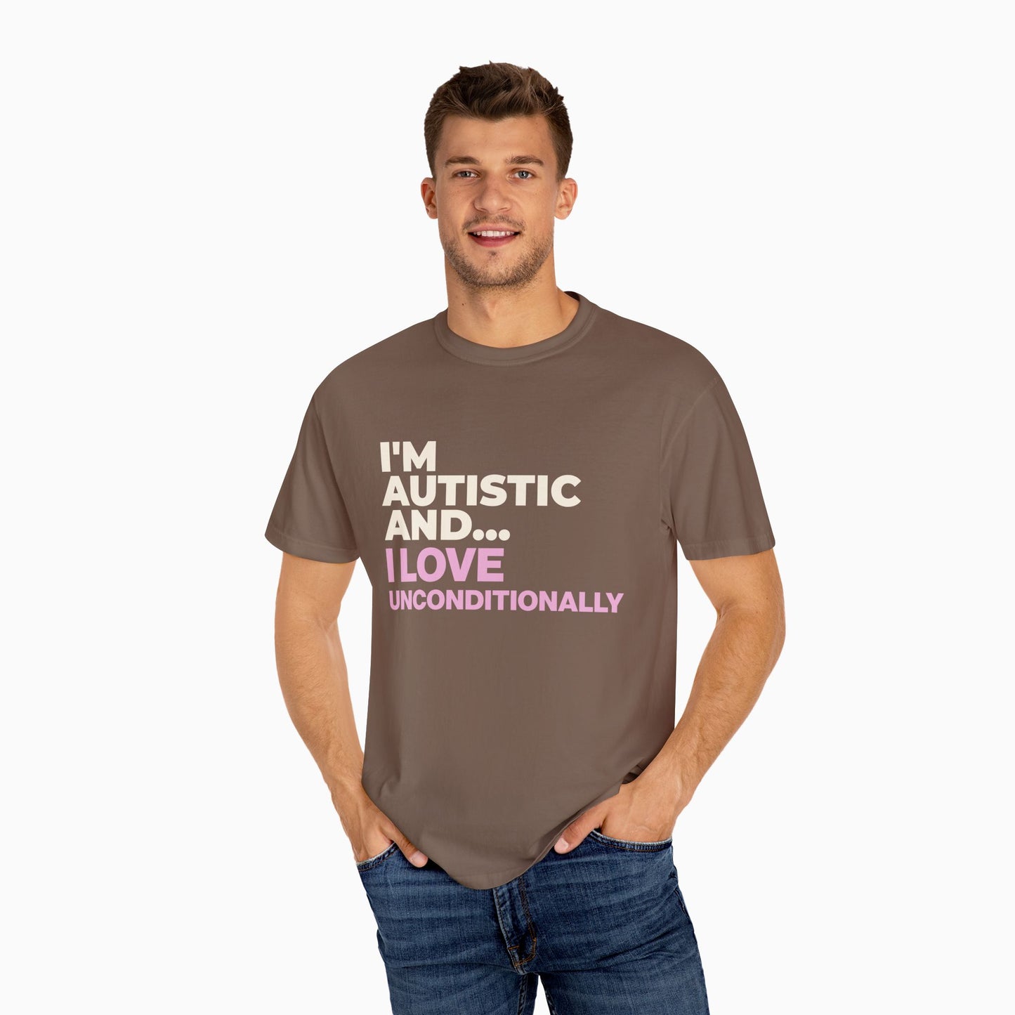 I'm Autistic and I Love Unconditionally Comfort Colors Tee