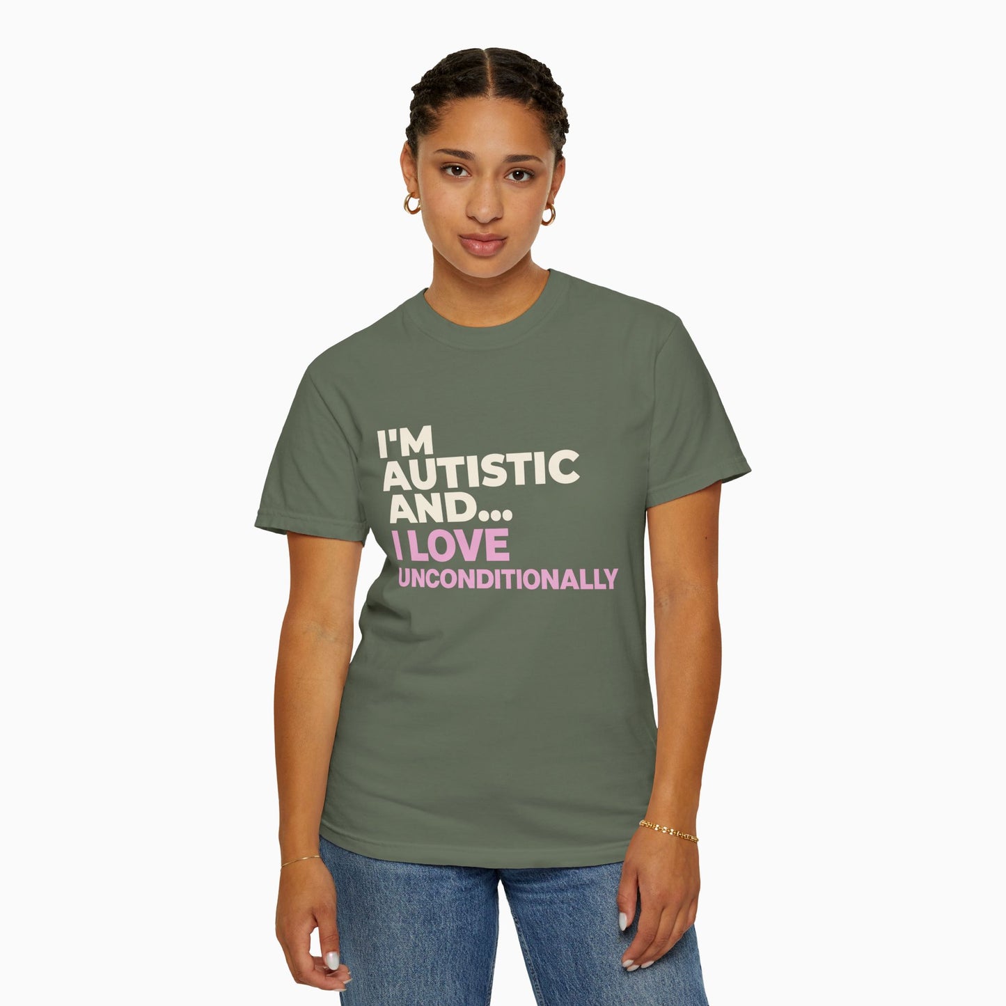 I'm Autistic and I Love Unconditionally Comfort Colors Tee