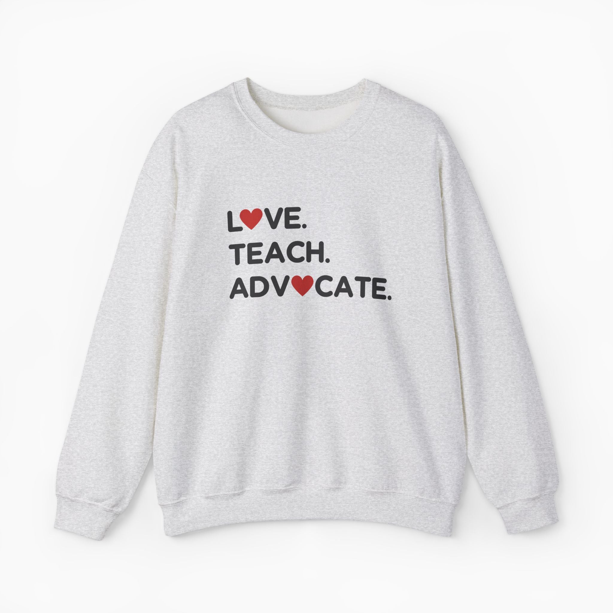 Love Teach Advocate - Love Hearts Sweatshirt