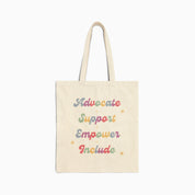 Advocate Support Empower Include Tote Bag