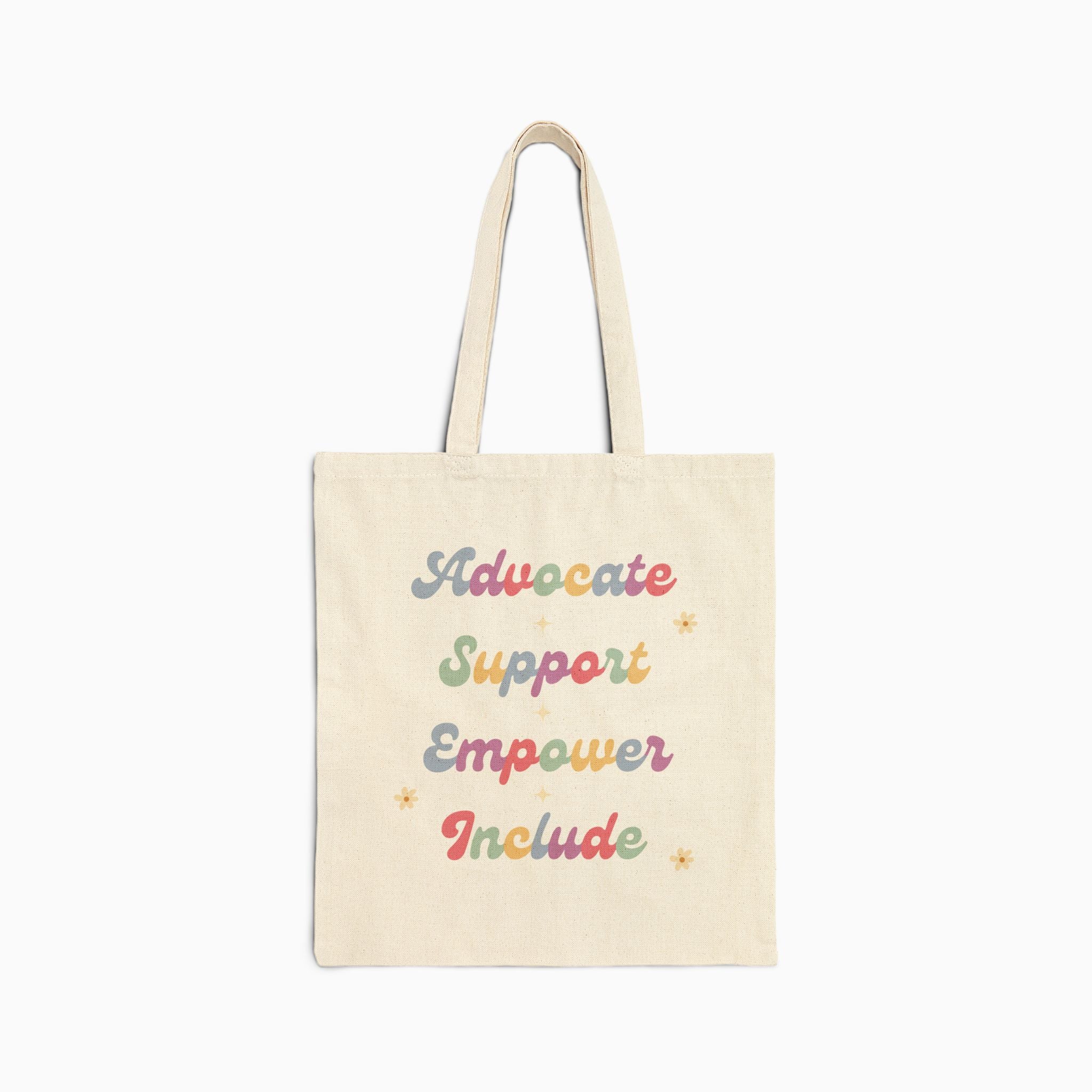 Advocate Support Empower Include Tote Bag