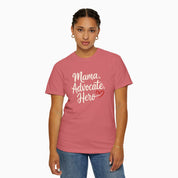 Mama Advocate Hero Comfort Colors Tee
