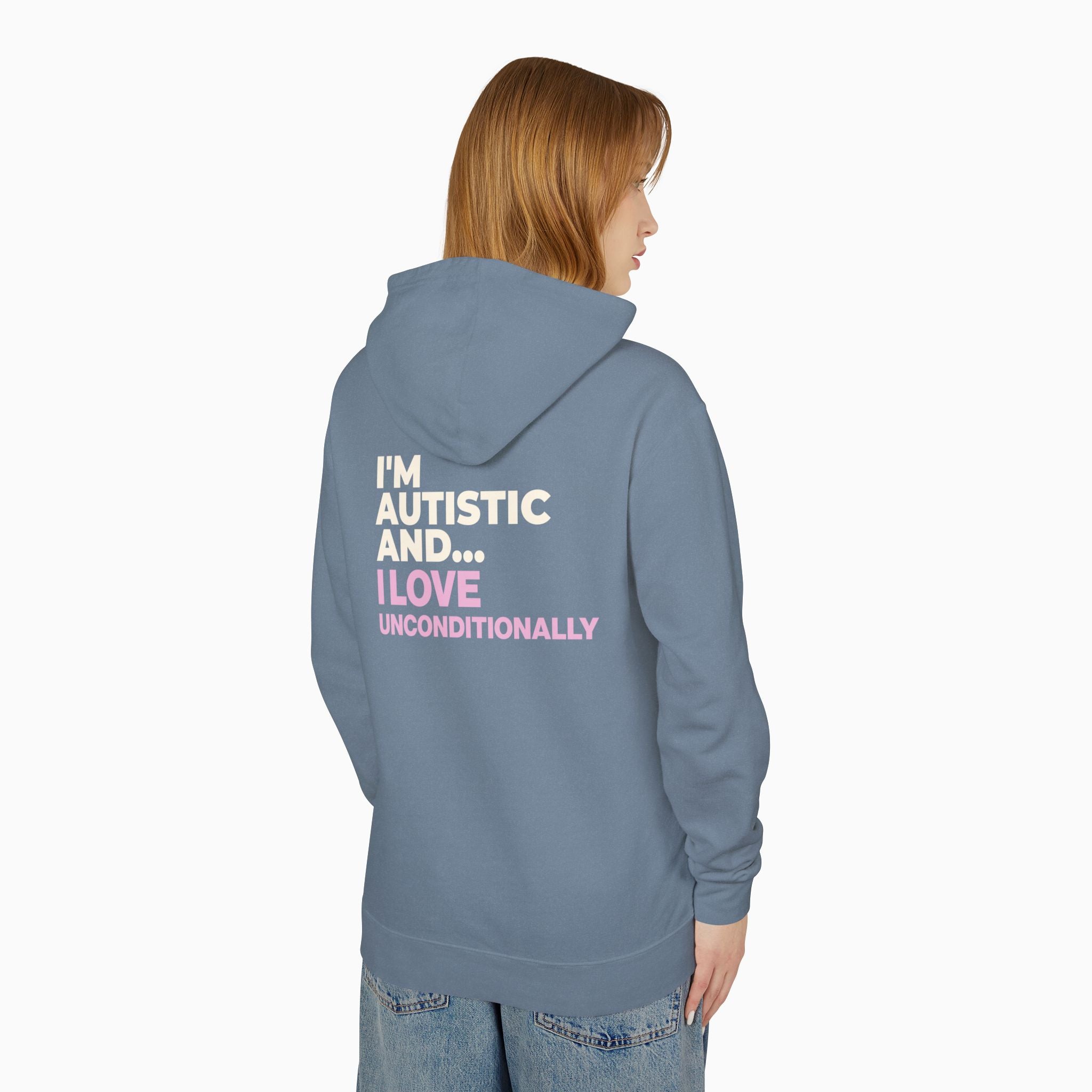 I'm Autistic and I Love Unconditionally Comfort Colors Lightweight Hoodie