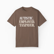 Autistic. Employed. Taxpayer Comfort Colors Tee